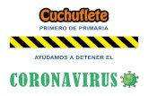 PRIMERO DE PRIMARIA AYÚDAMOS A DETENER EL CORONAVIRUS · 2020-03-16 · INSTRUCCIONES PARA DETENER AL CORONAVIRUS 1Lee todos los días por lo menos media hora.El coronavirus odia