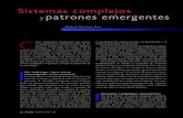 Sistemas complejos patrones emergentes · 2016-07-29 · enero-marzo 2008• ciencia 75 Sistemas complejos y patrones emergentes ejemplos son el crecimiento de las ciudades, las migra-ciones
