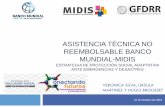 ASISTENCIA TÉCNICA NO REEMBOLSABLE BANCO MUNDIAL-MIDIS - Ministerio de … · 2018-11-19 · • Las intervenciones dirigidas a incrementar la resiliencia de los mas pobres contra