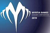MYRTIA Games Bar - Dossier 2019...DOSSIER CORPORATIVO 2019. QUÉ ES ¿? MYRTIA GAMES BAR Ubicado en Murcia capital, Myrtia Games Bar fue fundado como eSports Bar en 2015 con el objetivo