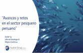 “Avances y retos - USMP€¦ · Retos para el desarrollo de la acuicultura en el Perú son tres: innovación, seguridad y relacionamiento con las comunidades. Javier Atkins (Viceministro