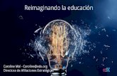 Reimaginando la educación...edX.org – Una aventura sin ánimo de lucro y de código abierto Expande el acceso a la educación de calidad Mejora la calidad de la educación Investigación