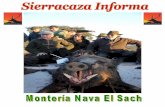 Crónica Nava el Sach - Todomonteriatodomonteria.com/.../06/Nava-el-Sach-Sierracaza-.pdf · organizador y un día inmejorable para cazar. El resto lo pusieron los monteros: ilusión