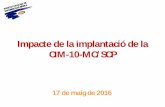 Impacte de la implantació de la CIM-10-MC/SCP · 2016-06-07 · MC/SCP a Espanyaestà previstaper al gener de 2016. • Actualment a Catalunya més de 25 anys d’experiència en