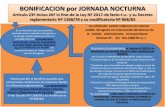 BONIFICACION por JORNADA NOCTURNAipap.chaco.gov.ar/uploads/publicacion/6c626721d0c05c67adf83c05… · Artículo 23º-inciso 23)-de la Ley Nº 2017-de facto-t.v.-Establece que el Poder