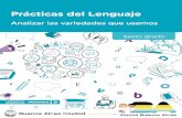 Prácticas del Lenguaje - Gobierno de la Ciudad Autónoma ... · Reflexión acerca de los rasgos de algunas formas verbales en distintas variedades del español y vinculación del