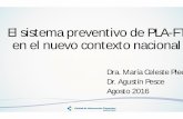 El sistema preventivo de PLA-FT en el nuevo contexto nacional · 2016-08-03 · El sistema preventivo de PLA-FT en el nuevo contexto nacional Dra. María Celeste Plee Dr. Agustín