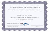 Certificado de conclusión · Certificado de conclusión Por medio del presente se hace constar que completó con éxito La capacitación de Introducción a Microsoft Word Nombre