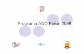 Programa ADO Pekín 2008€¦ · B 17.000 Deportistas de nivel DIPLOMA del año anterior, que no hayan conseguido resultados*. Medallistas C. Mundo de años anteriores, de este ciclo