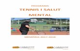 PROGRAMA TENNIS I SALUT MENTAL - inbesters...4 Al setembre de 2013 el projecte de tennis s'integra al programa "Esport i Salut" de la Federació Salut Mental Catalunya, amb entitats