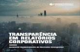 TRANSPARÊNCIA EM RELATÓRIOS CORPORATIVOS · 2020-04-16 · e transparência nos negócios. Empresas bem administradas que operam com altos níveis de integridade e transparência