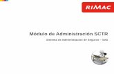 Módulo de Administración SCTRbitportal-rrll.app-prevencionrimac.com/Cms_Data/... · Introducción al Módulo de Administración SCTR en SAS Beneficios de esta nueva herramienta: