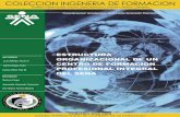 ESTRUCTURA ORGANIZACIONAL DE UN Luís Alfredo Tovar G … · Centro Internacional de Ingeniería de la Formación CURSO ESTRUCTURA ORGANIZACIONAL DE UN CENTRO DE FORMACIÓN PROFESIONAL