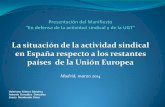 Manifiesto “En defensa de la actividad sindical y de la UGT”portal.ugt.org/actualidad/2014/marzo/PresentacinS... · Sumario . 1. El modelo sindical español a) Un altísimo reconocimiento