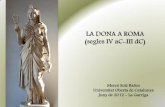LA DONA A ROMA (segles IV aC-III dC)openaccess.uoc.edu/webapps/o2/bitstream/10609/15684/8... · La derrota d’Aníbal va ser l’inici de l’expansió de Roma. Roma va canviar,