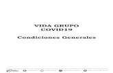 VIDA GRUPO COVID19 Condiciones Generales · 5 I. DEFINICIONES Asegurado Cada uno de los integrantes del Grupo Asegurado, que gozarán del beneficio por los riesgos amparados en la