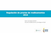 Presentación de PowerPoint · Consulta pública: 29 de enero de 2016 hasta el 5 de febrero de 2016. Ajuste por IPC de los medicamentos ya regulados. ... •Proyecto Circular 02 de