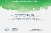 Evaluación de programas públicos - Montevideo · País había 3 nuevos casos de VIH por día. EVALUACIÓN DE PROGRAMAS PÚBLICOS “Evaluación de Diseño y Gestión” 5 ... SIAF.