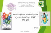 Metodología de la Investigación Ejercicios Mayo 2020 4to año · justificación, alcances, viabilidad, delimitación y limitaciones de la investigación 3) REFERENCIAS: Se presentarán