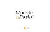 Una marca de - Muerde la Pasta - Muerde la Pasta · NUESTROS LOCALES, ideales para todo tipo de clientes Los locales Muerde la Pasta se caracterizan por susamplias instalaciones más