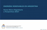 ENERGÍAS RENOVABLES EN ARGENTINA · 3 MINEM – Abril de 2016 La nueva Ley de Energías Renovables establece una nueva etapa • La Ley N° 27.191 fue aprobada en septiembre de 2015