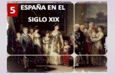 SIGLO XIX - GEOHISTORIAYMAS · 2013-10-13 · -Los absolutistas (Manifiesto de los persas) y el pueblo querían el regreso del monarca sin tener en cuenta la obra de Cádiz que limitaba