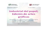 Industria del papel; edición y artes gráficas · Industria del papel; edición y artes gráficas Grupo FEDRA . Observatorio de la política industrial. Previsión de la competitividad