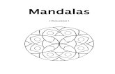 Mandalas - Libro Reiki y Sanacion/Cu A De · PDF file Mandalas ( Para pintar ) Primer Chakra, Muladhara “La fuerza viva de la tierra entra dentro de mí, reforzando todas las células