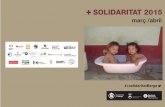 SOLIDARITAT 2015 - Berguedà · Del 2 al 16 de març - campanya “Em convides a esmorzar?”, organitzada per Mans Unides. 11 de març a les 16.30 h al Món Homeocèutic. Sortida