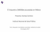 El impuesto a bebidas azucaradas en México...Presenta: Arantxa Colchero Instituto Nacional de Salud Pública 8 de Agosto 2017 Antecedentes (cambios en precios) •Aumento mayor en