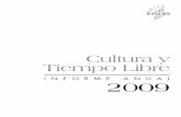 Cultura y Tiempo Libre - Ministerio de las Culturas, las ... · Encuesta Espectáculos Públicos del INE, declarando haber presentado espectáculos de artes escénicas por lo menos