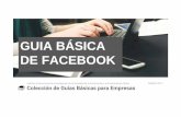 GUIA BÁSICA DE FACEBOOK - albaespejo.com · De esta manera, Facebook se ha posicionado como la red social por excelencia, donde puedes encontrar a todo el mundo. Por lo tanto, si