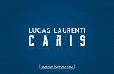 Dossier final 2 - Caris...COM PRO MI SO Diferente Original Creativo Lucas Laurenti es “CARIS” un comediante mágico que trasmite a través de su histrionismo y carisma lo necesario