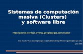 Sistemas de computación masiva (Clusters) y software libregabriel/files/JornadesPL-Cluster... · 2018-12-21 · Clusters y software Libre ÍNDICE 1. Introducción 2. Entornos propietarios