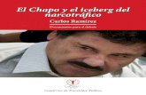 El Chapo y el iceberg del narcotrأ، El Chapo y el iceberg del narcotrأ،fico Carlos Ramأ­rez La presiأ³n