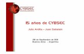 15 años de CYBSEC · Virus / Antivirus Seguridad Física Seguridad Lógica Seguridad Básica en un sistema Sistemas UNIX ... Distintos niveles y modalidades de outsourcing 2009 –Servicios