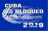 0(1234()'(/-(-.-&,/'-( 5''%-/()'(/-.(-*!$'INFORME DE CUBA CONTRA EL BLOQUEO JULIO 2019 CUBA’S REPORT AGAINST THE BLOCKADE JULY 2019 RAPPORT DE CUBA CONTRE LE BLOCUS JUILLET 2019.