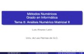 Métodos Numéricos Grado en Informática Tema 6: Análisis ...lalvarez/teaching/mn/2010...ULPGCLogo Métodos Numéricos Grado en Informática Tema 6: Análisis Numérico Matricial