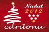 Nadal 2012 - Ajuntament de CardonaNa d a l 2 0 1 2 c a r d o n a Pedalada per la Marató. Hora: a les 9 del matí. Lloc: davant de l'Ajuntament. La pedalada arribarà fins a Manresa,