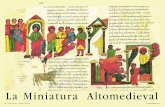 La Miniatura Altomedieval - Turismo Prerrománico · cribieron en el reino asturiano entre los siglos VIII y X, y que han llegado hasta nosotros en varios códices miniados en el