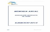 ASOCIACION URUGUAYA DE TENIS - AUTaut.uy/.../2018/05/MEMORIA-ANUAL-AUT-Ejercicio-2015.pdf · 2018-05-04 · 3 Memoria Anual 2015 MEMORIA ANUAL – EJERCICIO 2015 A los señores Delegados: