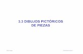 3.3 Dibujos pictóricos de piezas.ppt [Modo de compatibilidad]cad3dconsolidworks.uji.es/v2_libro1/t3_dibujos/cap_3_3.pdf · la más apropiada para la finalidad de cada dibujo Pictórica