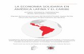 LA ECONOMIA SOLIDARIA EN AMÉRICA LATINA Y …base.socioeco.org/docs/celam_dejusol_economia_solidaria...La historia de la economía solidaria en América Latina y El Caribe data de