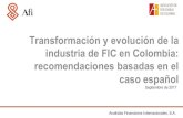Transformación y evolucióndela industria de FICenColombia: … · 2017-10-02 · Transformación y evolución de la industria de FIC enColombia: recomendaciones basadas en el casoespañol