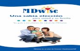 Home - MDwise Inc. - para usted y su familia Us...3 MDwise cuenta con una amplia red de médicos, especialistas y hospitales en todo el estado de Indiana. Podemos ayudarlo a tomar