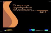Trastornos Hipertensivos del Embarazo...Los problemas con el manejo de la hipertensión en el embarazo se encuentran no solo en su etiopatogenia desconocida, sino también en la variación