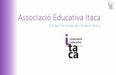 Associació Educativa Itaca · Año 2000 comenzamos a trabajar por el y con el barrio, inicio de la actividad diaria. Año 2004-2005 puesta en marcha del proyecto “Un Barri un Casal”