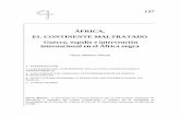 ÁFRICA, EL CONTINENTE MALTRATADO Guerra, expolio e ...… · Los conflictos surgidos por esta competición llevaron a laConferencia de Berlín (1884-1885), que aun convocada bajo