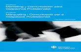 Diploma en Màrqueting i Comunicació per a Despatxos … postgrados... · 2016-05-25 · posicionamiento en el mercado y crear y ejecutar un plan de marketing y comunicación que