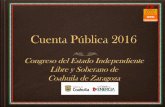 Cuenta Pública 2016 - Secretaría de Finanzas de Coahuila IV... · 2017-04-30 · Cuenta Pública 2016 Congreso del Estado Independiente ... P Ú B L I C A CP 2016. CEC/T2017/05
